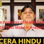 7 Unique Features of MANCERA HINDU KUSH That Make It Irresistible